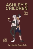 Ashley's Children: Quin High B0FQP4MFQ2 Book Cover