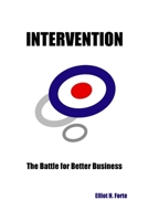 Intervention: The Battle for Better Business 1447863232 Book Cover