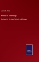 Manual of Mineralogy: Designed for the Use of Schools and Colleges 3375082525 Book Cover