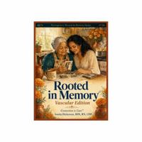 Rooted in Memory: Vascular Edition (Nursegivers™ Rooted in Memory Series) B0H1N75HBP Book Cover