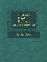 Histoire D'Apt... - Primary Source Edition 129448110X Book Cover