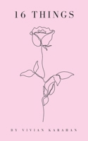 16 things: 16 things I could have told you; 16 things I could have kept silent; 16 things I held onto myself B0DR3PMBP6 Book Cover