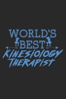 World's Best Kinesiology Therapist: Notebook A5 Size, 6x9 inches, 120 lined Pages, Physical Therapist PT Kinesiologist Kinesiology Tapes 1696046017 Book Cover