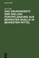 Das Grundgesetz Der Wellenfortpflanzung Aus Bewegter Quelle in Bewegtem Mittel (German Edition) 348676635X Book Cover