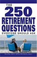 The 250 Retirement Questions Everyone Should Ask 1598692100 Book Cover