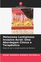 Melanoma Lentiginoso Invasivo Acral: Uma Abordagem Clínica e Terapêutica (Portuguese Edition) 663013608X Book Cover