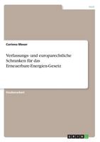 Verfassungs- und europarechtliche Schranken f�r das Erneuerbare-Energien-Gesetz 3638673049 Book Cover