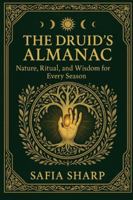 The Druid’s Almanac: Nature, Ritual, and Wisdom for Every Season B0FZ36MJ5H Book Cover