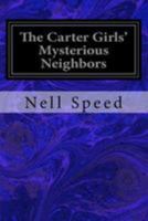 The Carter Girls' Mysterious Neighbors 1523734728 Book Cover