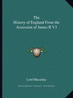 The History of England from the Accession of James II V3 1162610735 Book Cover