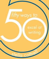 50 Ways to Excel at Writing 1352005883 Book Cover
