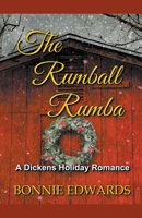 The Rumball Rumba: A Dickens Holiday Romance 1989226140 Book Cover