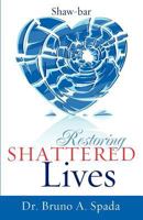 Restoring Shattered Lives 1624197590 Book Cover
