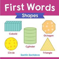 First Words (Shapes): Early Education book of learning geometrical shapes with pictures for kids 1790563690 Book Cover