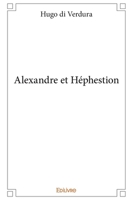 Alexandre et Héphestion (French Edition) 2334021520 Book Cover