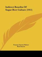 Indirect Benefits Of Sugar-Beet Culture 1169424562 Book Cover