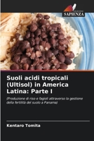 Suoli acidi tropicali (Ultisol) in America Latina: Parte I (Italian Edition) 6208491665 Book Cover