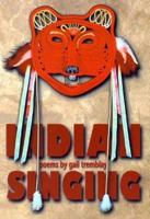 Indian Singing, Revised Edition 0934971641 Book Cover