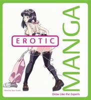 Erotic Manga: Draw Like the Experts 0060893222 Book Cover