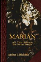 MARIAN: All This Silence We Never Break B0F5PTQNGC Book Cover