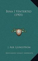 Bina I Vintertid (1901) 1167514610 Book Cover