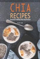 Chia Recipes: Versatile & Delicious Chia Seed Recipes 1795174919 Book Cover