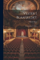 Vester I Blaafjeldet: Eventyrdrama I 4 Akter 1022800558 Book Cover