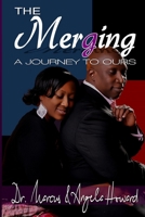 The Mergering : A Journey to Ours 1721578307 Book Cover