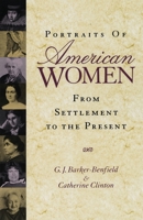 Portraits of American Women: From Settlement to the Present 0195120485 Book Cover