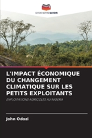 L'IMPACT ÉCONOMIQUE DU CHANGEMENT CLIMATIQUE SUR LES PETITS EXPLOITANTS: EXPLOITATIONS AGRICOLES AU NIGERIA 6206326810 Book Cover