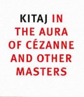 Kitaj: In the Aura of Cezanne and Other Masters 1857099567 Book Cover
