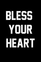 Bless Your Heart: Wide Ruled Composition Notebook: For Southern Gals 1087074851 Book Cover