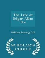 The Life of Edgar Allan Poe 1016148909 Book Cover