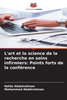 L'art et la science de la recherche en soins infirmiers: Points forts de la conférence (French Edition) 6209786340 Book Cover