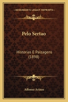 Pelo Sertao: Historias E Paizagens (1898) 1160223300 Book Cover