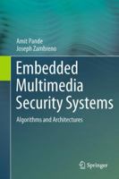 Embedded Multimedia Security Systems: Algorithms and Architectures 1447159187 Book Cover