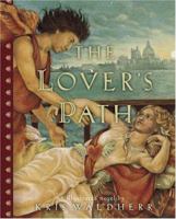 The Lover's Path: An Illustrated Novel 0810957876 Book Cover