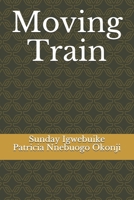 Moving Train 1974287238 Book Cover