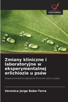 Zmiany kliniczne i laboratoryjne w eksperymentalnej erlichiozie u psów (Polish Edition) 6209394760 Book Cover