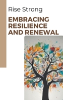 Rise Strong: Embracing Resilience and Renewal B0CNJK5L53 Book Cover