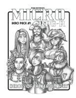 Micro RPG-R Hero Pack #1: Heroes of the Seagull Star (Micro RPG-R Hero Packs) B0F8QJX8ZD Book Cover
