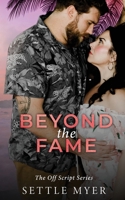 Beyond the Fame Discreet Version: A Hate to Lovers Romance (The Off Script Series) B0CJXGLNGK Book Cover