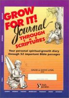 Grow for It! Journal Through the Scriptures 0310580315 Book Cover