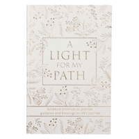 A Light For My Path - Scripture Promises to Provide Guidance and Blessings on Life's Journey, White Faux Leather Cover 1432132601 Book Cover