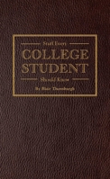 Stuff Every College Student Should Know 1594747105 Book Cover