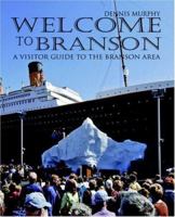 Welcome To Branson: A Visitor Guide to the Branson Area 0595405738 Book Cover