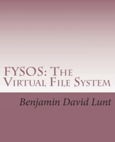 FYSOS: The Virtual File System 1499164890 Book Cover