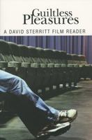 Guiltless Pleasures: A David Sterritt Film Reader 1578068185 Book Cover