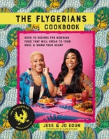 The Flygerians Cookbook: 65 Recipes for Nigerian Food That Will Speak to Your Soul & Warm Your Heart 1788796225 Book Cover