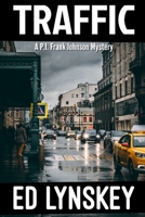 Traffic (P.I. Frank Johnson Mystery Series) B0CV5QYNJX Book Cover